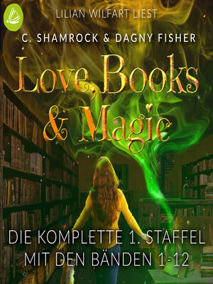 cover image of Love, Books & Magic--Die komplette 1. Staffel (mit den Bänden 1-12)